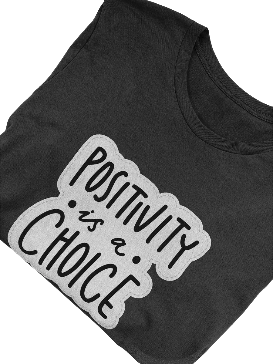 Positivity Is A Choice Black Unisex T-Shirt product image (10)