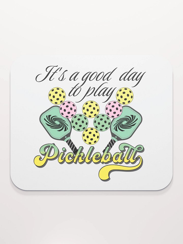 Its A Good Day To Play Pickleball Mouse Pad product image (2)