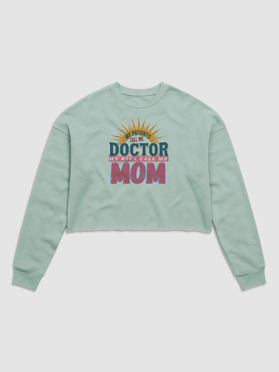 Mom and Doctor Fleece Crop Sweatshirt product image (2)