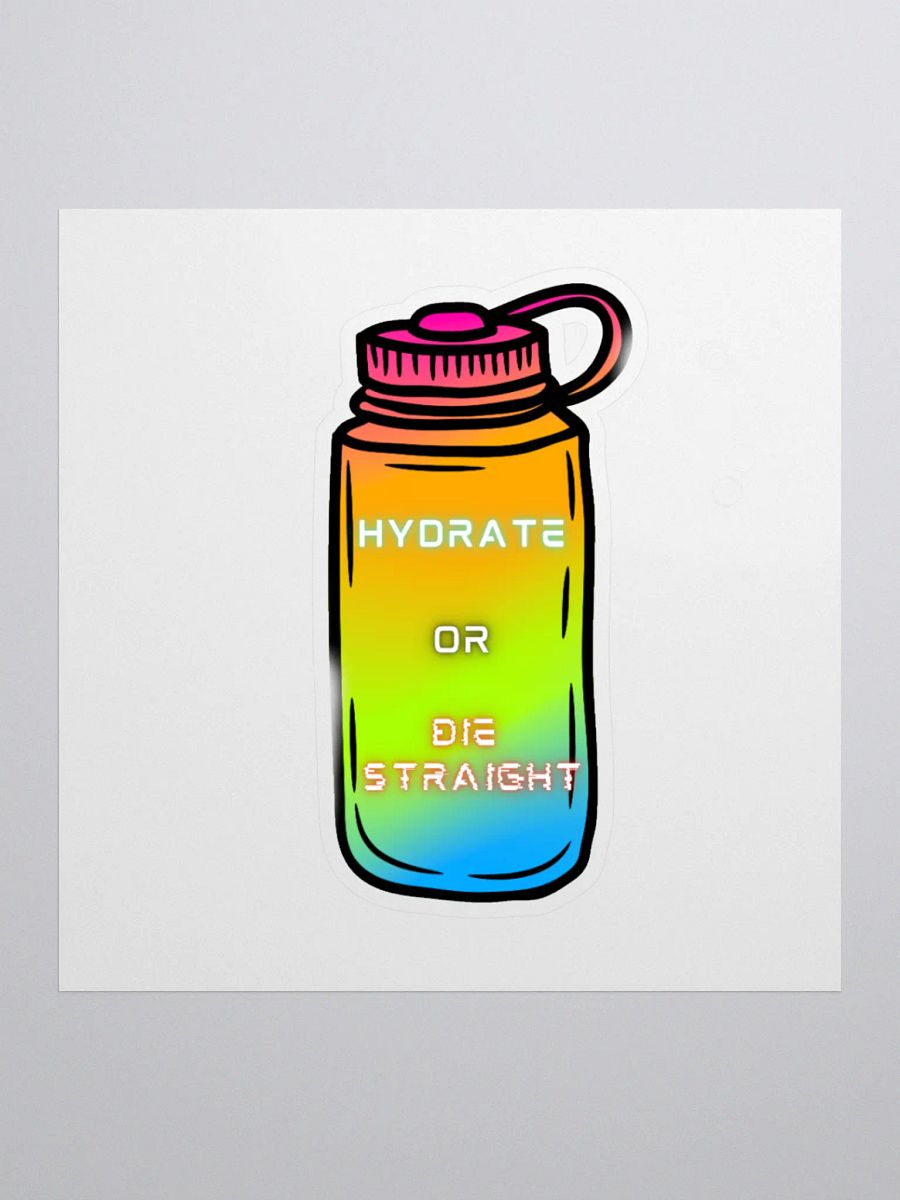 Hydrate or Die Straight Sticker product image (3)
