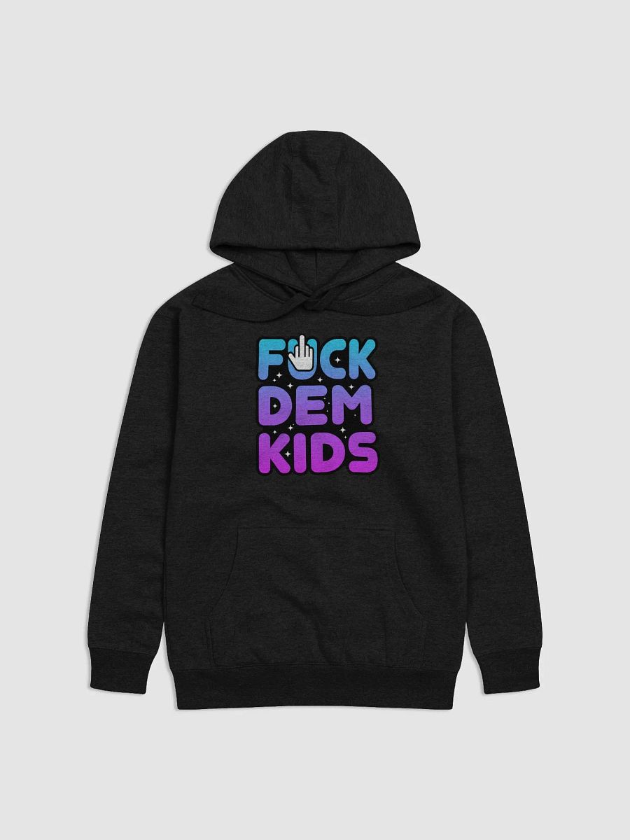 FUCK DEM KIDS UNISEX HOODIE product image (1)