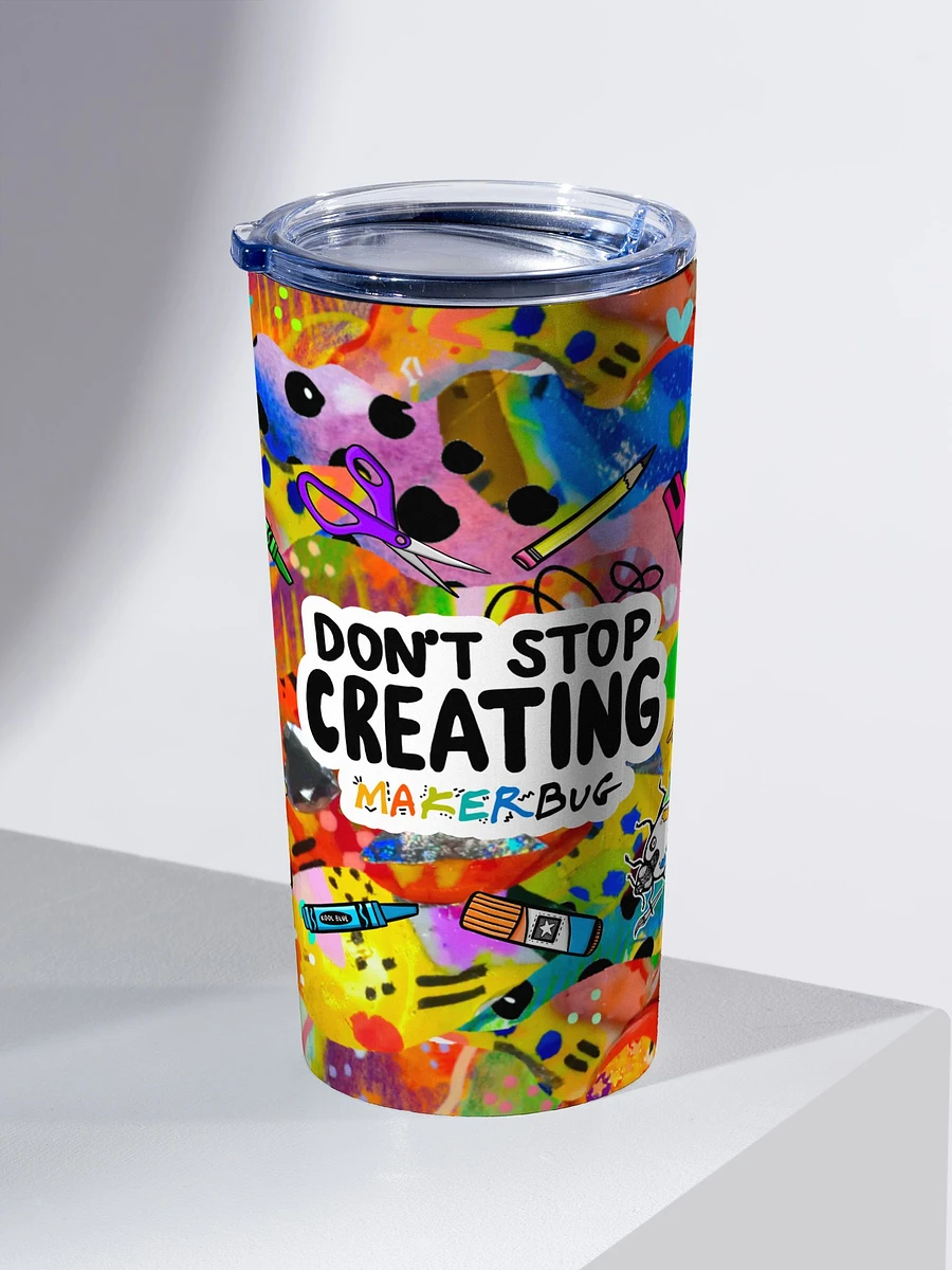 Dont Stop Creating Tumbler product image (2)