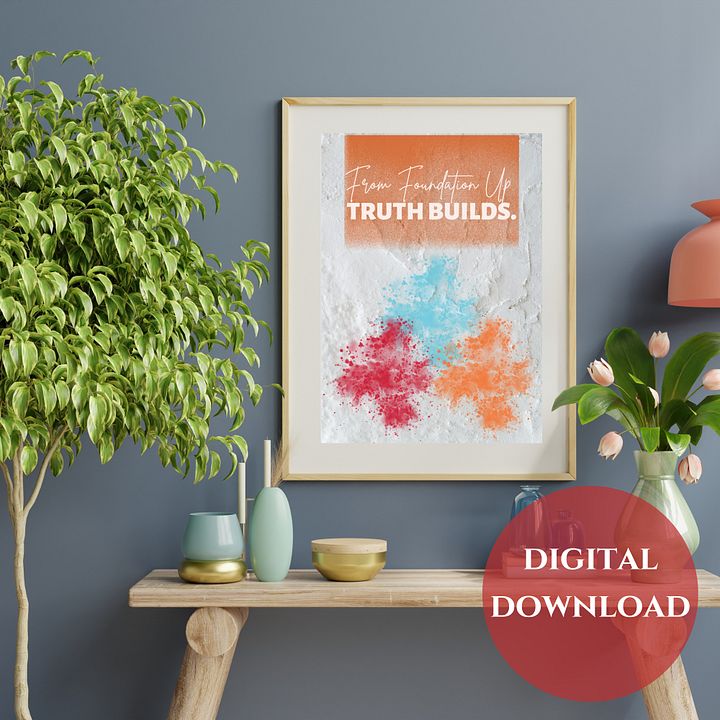 Truth Builds Printable Wall Art product image (1)