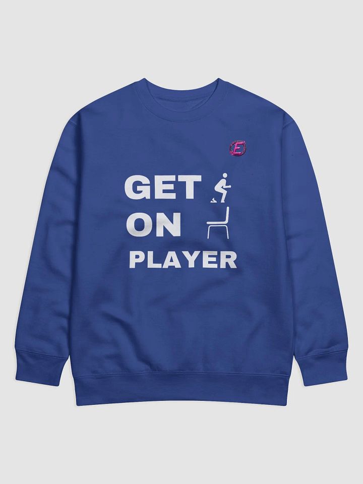 "Get s*** on" (light text) Sweatshirt product image (1)