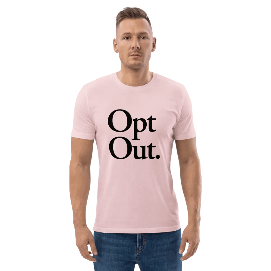 Opt Out Tee - 100% cotton product image (3)