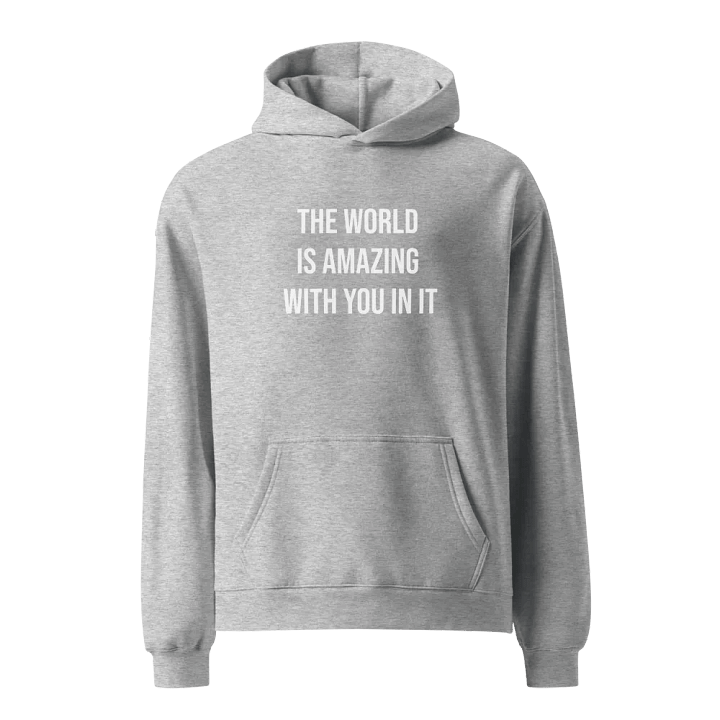 YOU MATTER/THE WORLD IS AMAZING WITH YOU IN IT HOODIE product image (4)