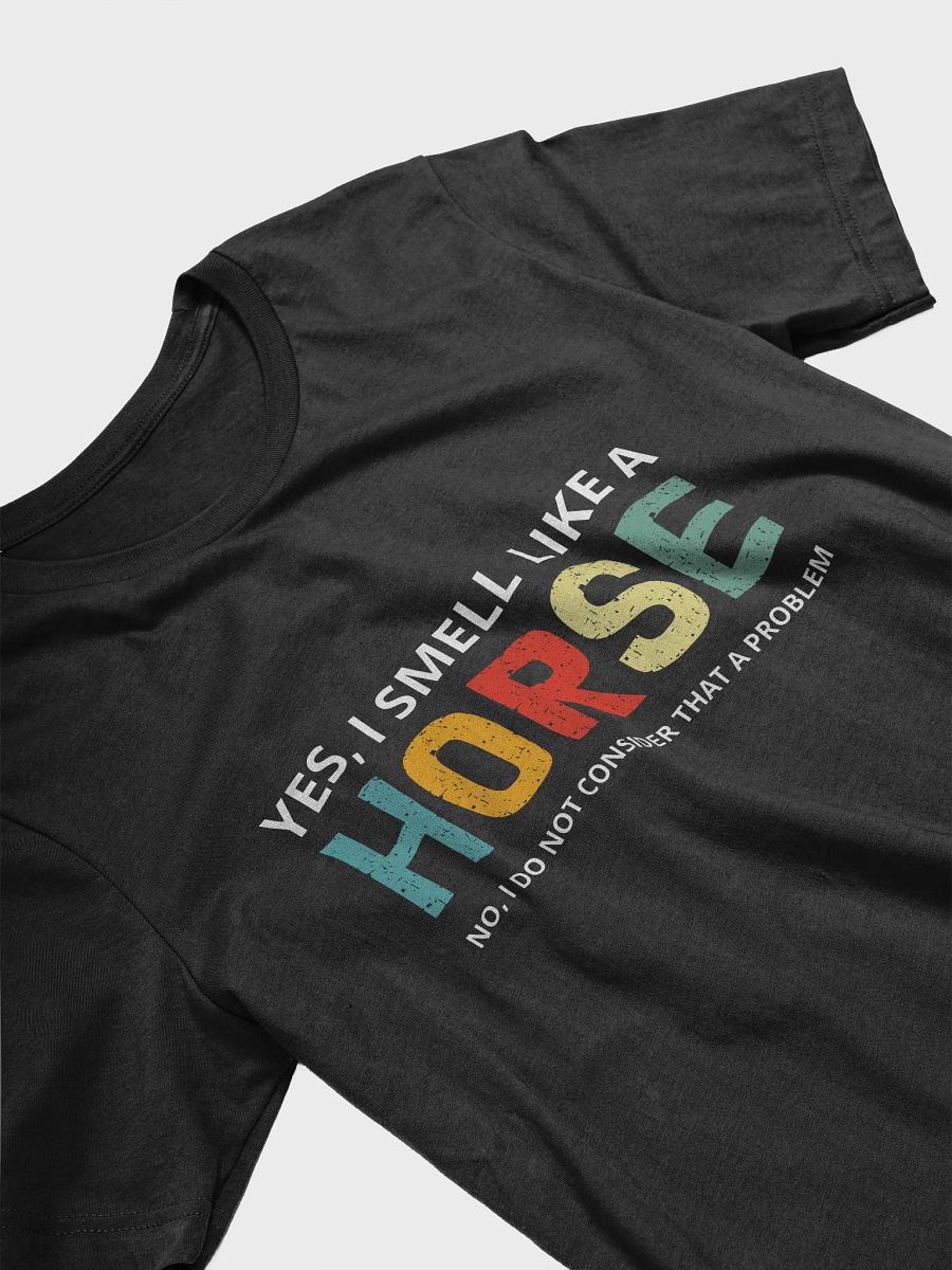 "I smell like a horse-different colors" t-shirt product image (6)