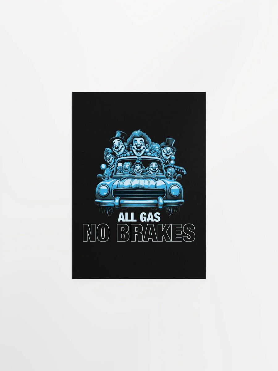 All Gas No Brakes Motivational Student Poster product image (4)