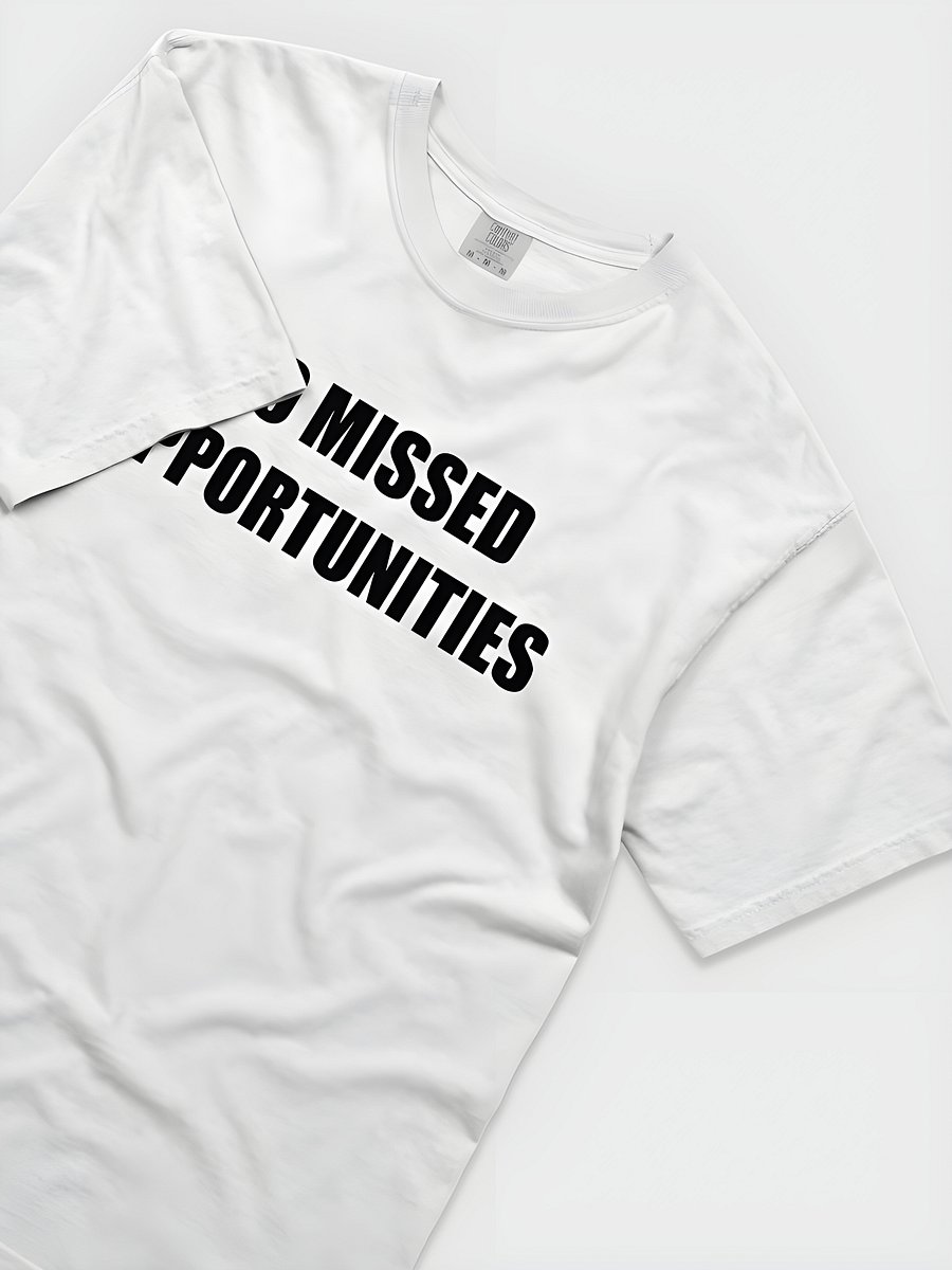 No Missed Opportunities T-Shirt (Dark Text) product image (3)