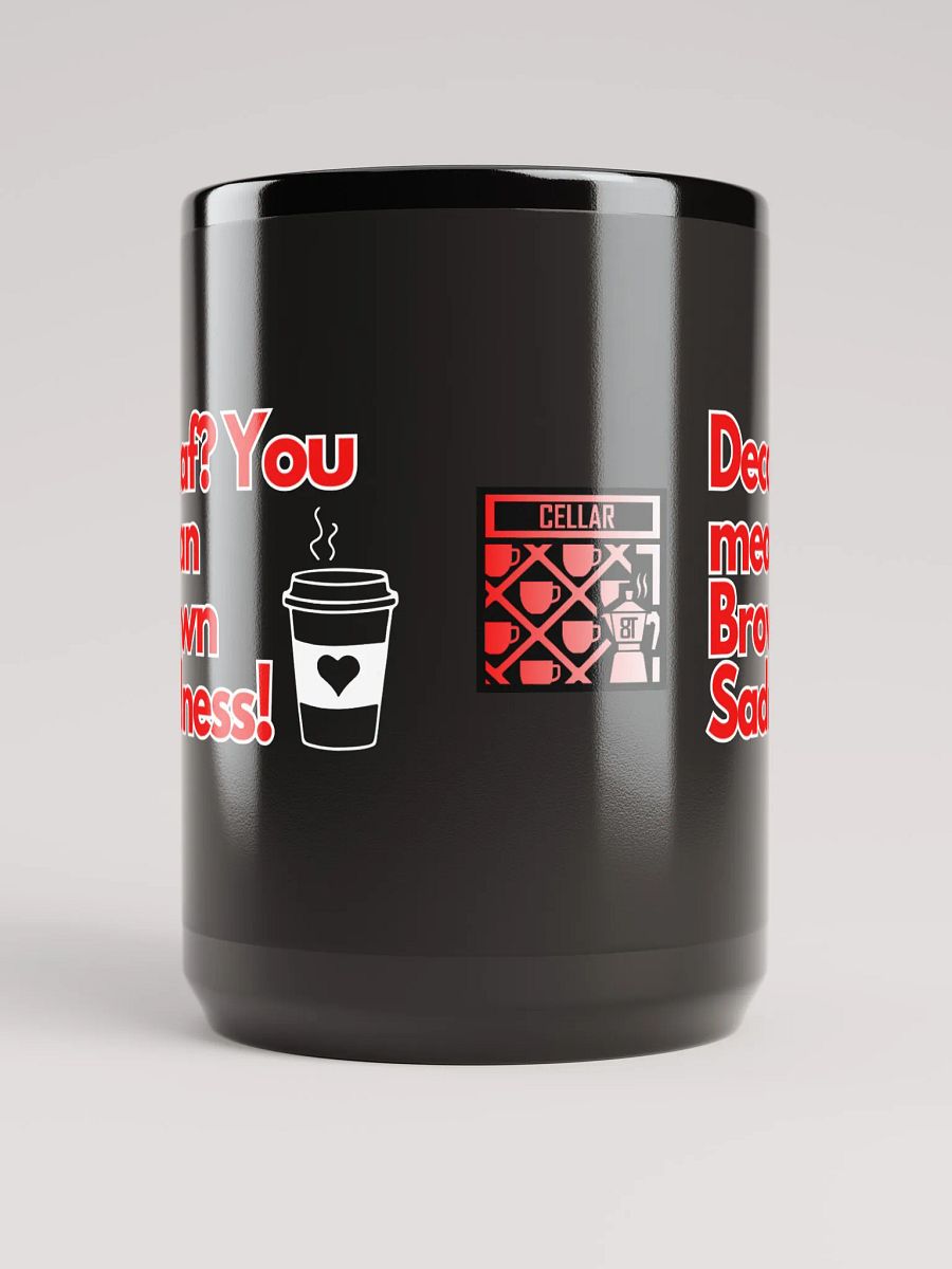 Cellar 8T Coffee - Brown Sadness - Gloss Black Mug product image (5)