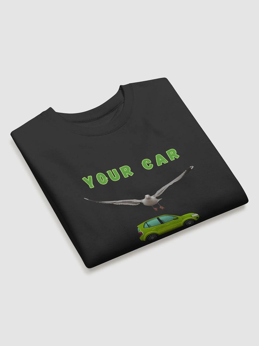 Your Car Looks Clean Seagull with Green Car Sweatshirt product image (9)
