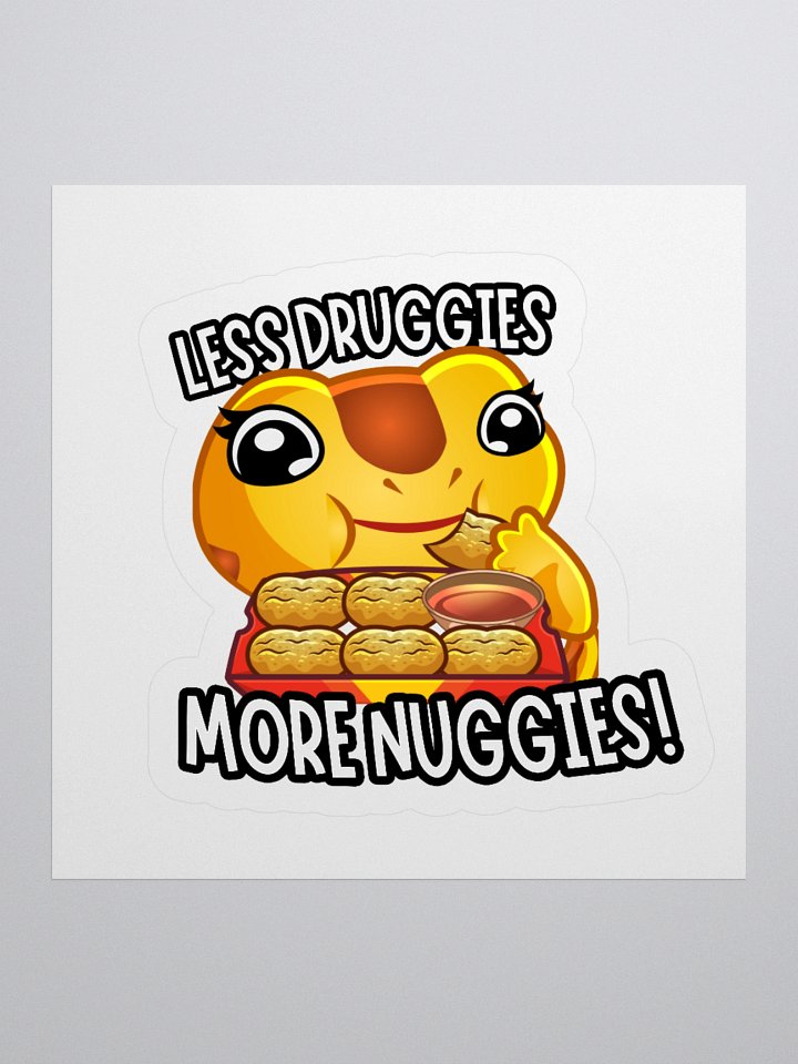 Less Druggies, More Nuggies! product image (2)