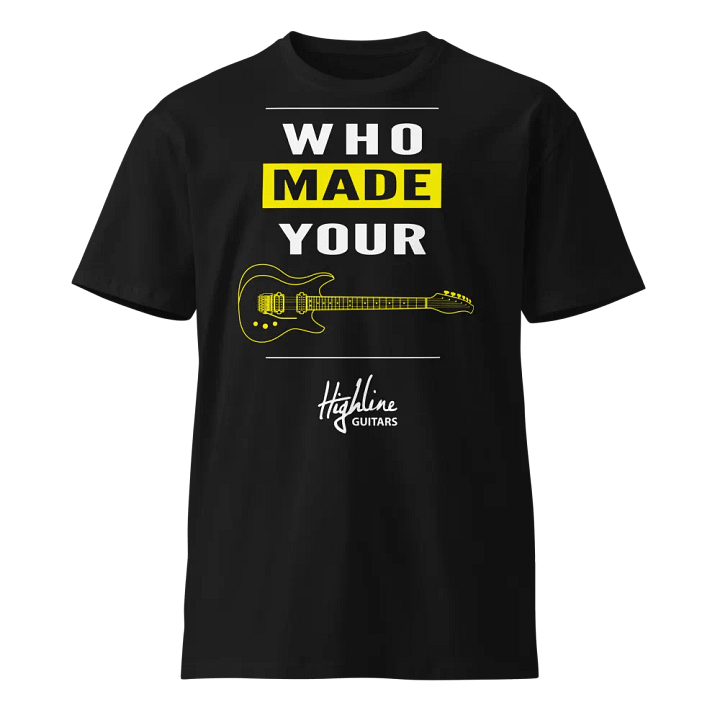 Who Made Your Guitar? T-Shirt product image (1)