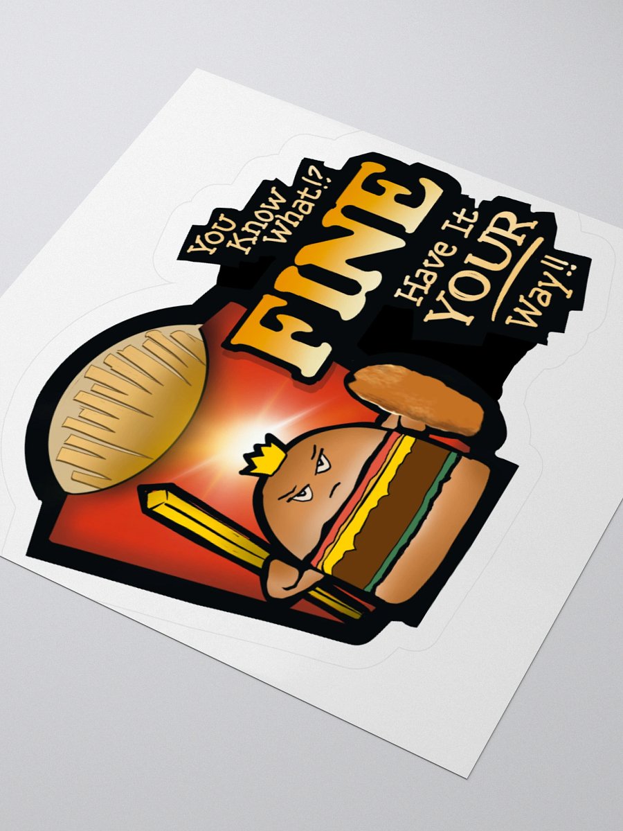 Have it Your Way! Sticker product image (3)