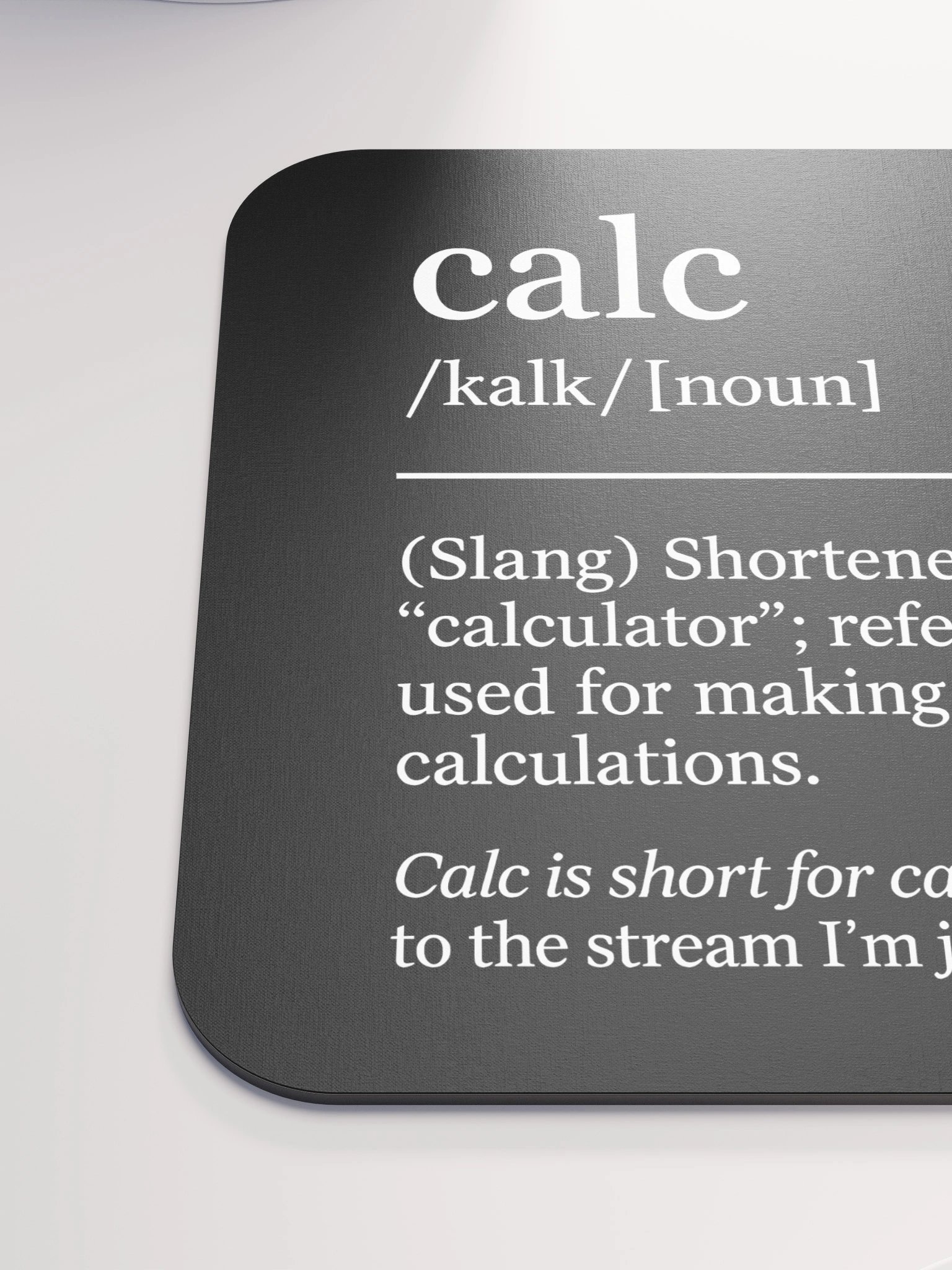 Calc is Short for... Mousepad product image (5)