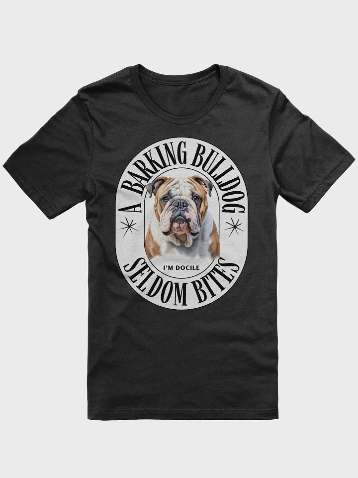 A Barking Bulldog Seldom Bites Regular Fit T-shirt product image (2)