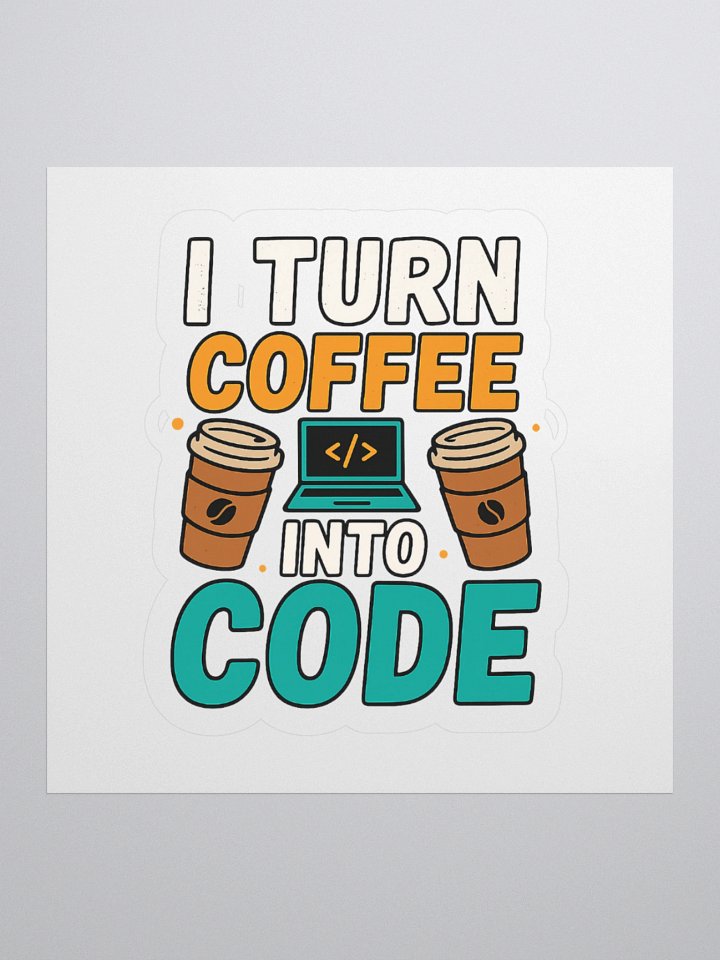 I Turn Coffee Into CODE Stickers product image (3)
