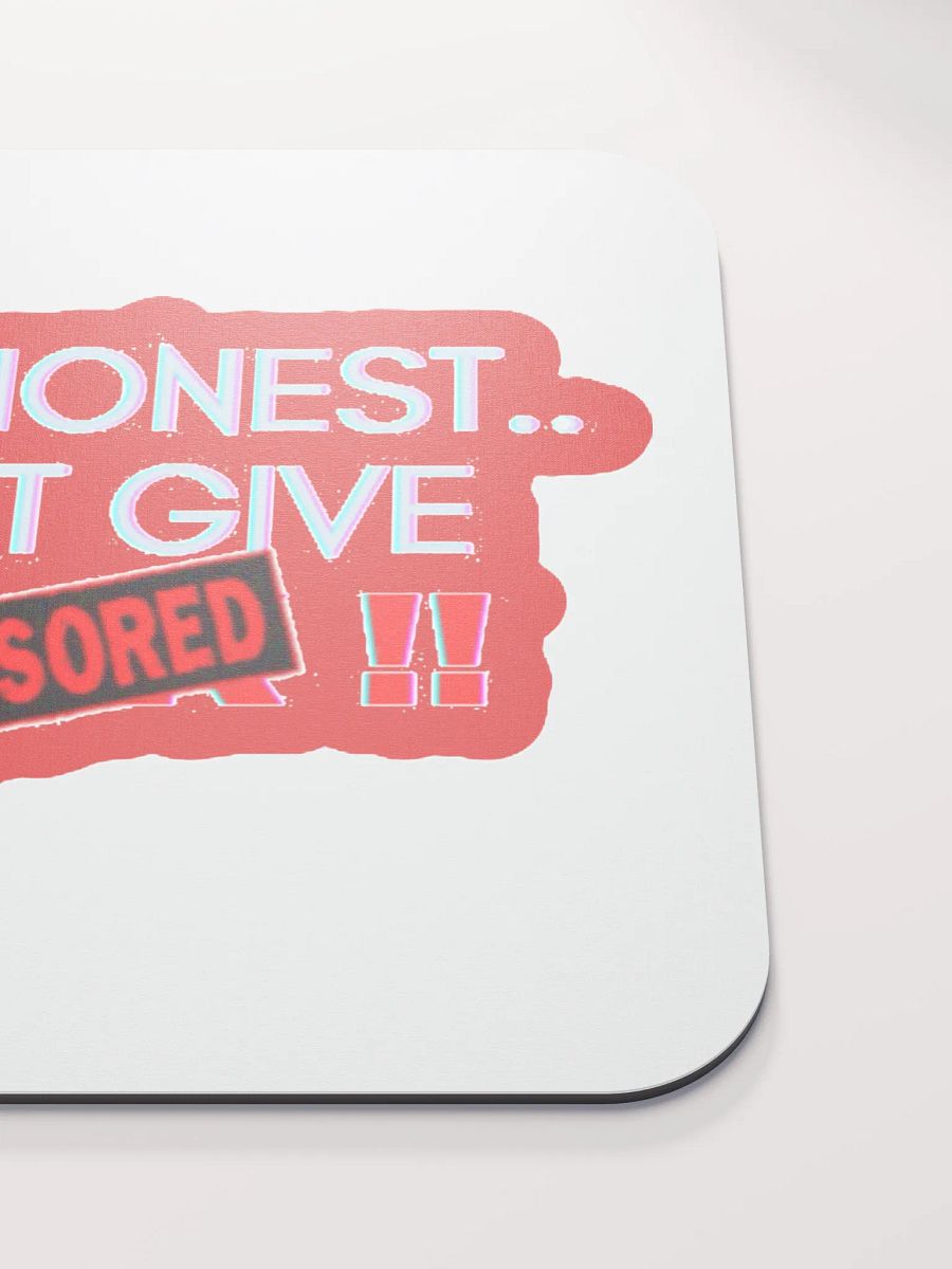 TO BE HONEST.. I DON'T GIVE A (censored)!! product image (5)