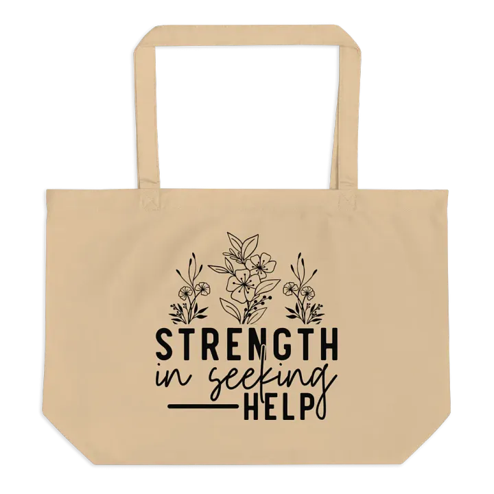 Strength Is Seeking Help Tote product image (1)