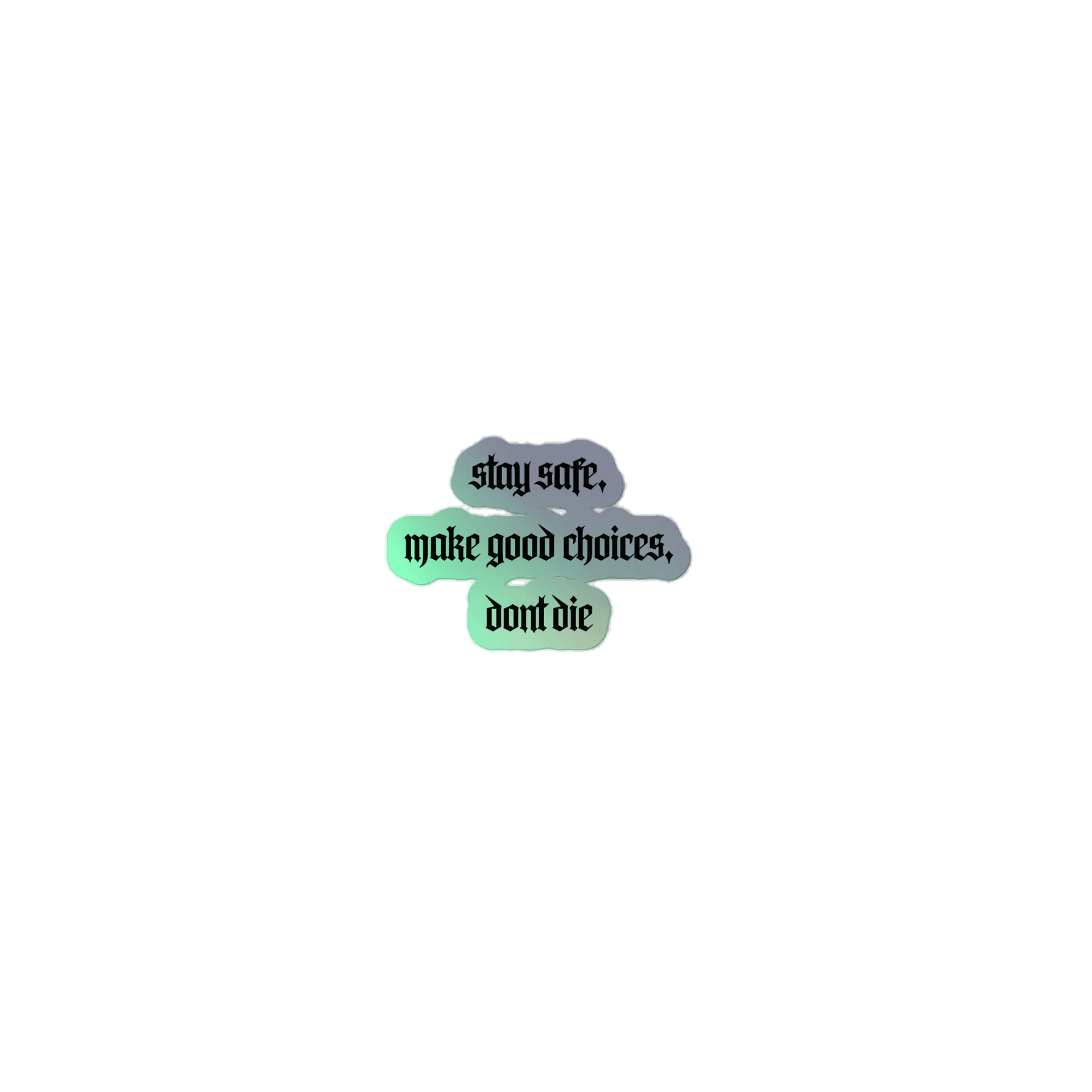 Stay Safe Holographic Sticker product image (1)