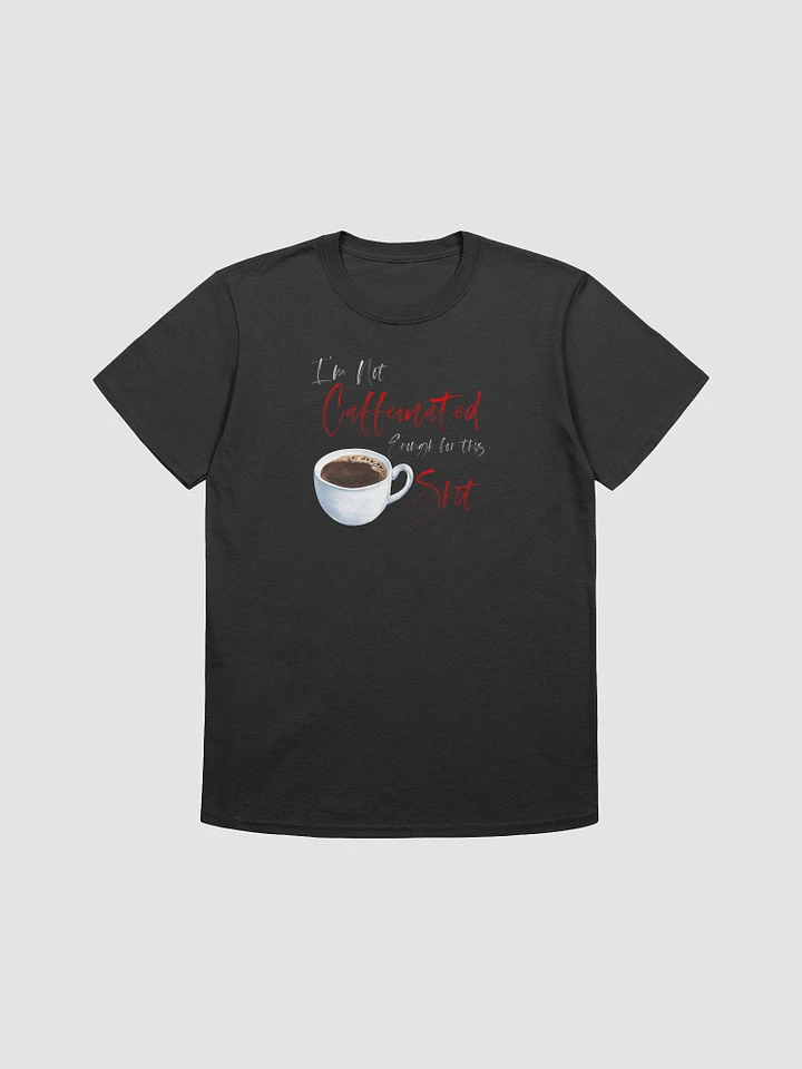 Not Caffeinated Enough, Softstyle T-Shirt product image (1)