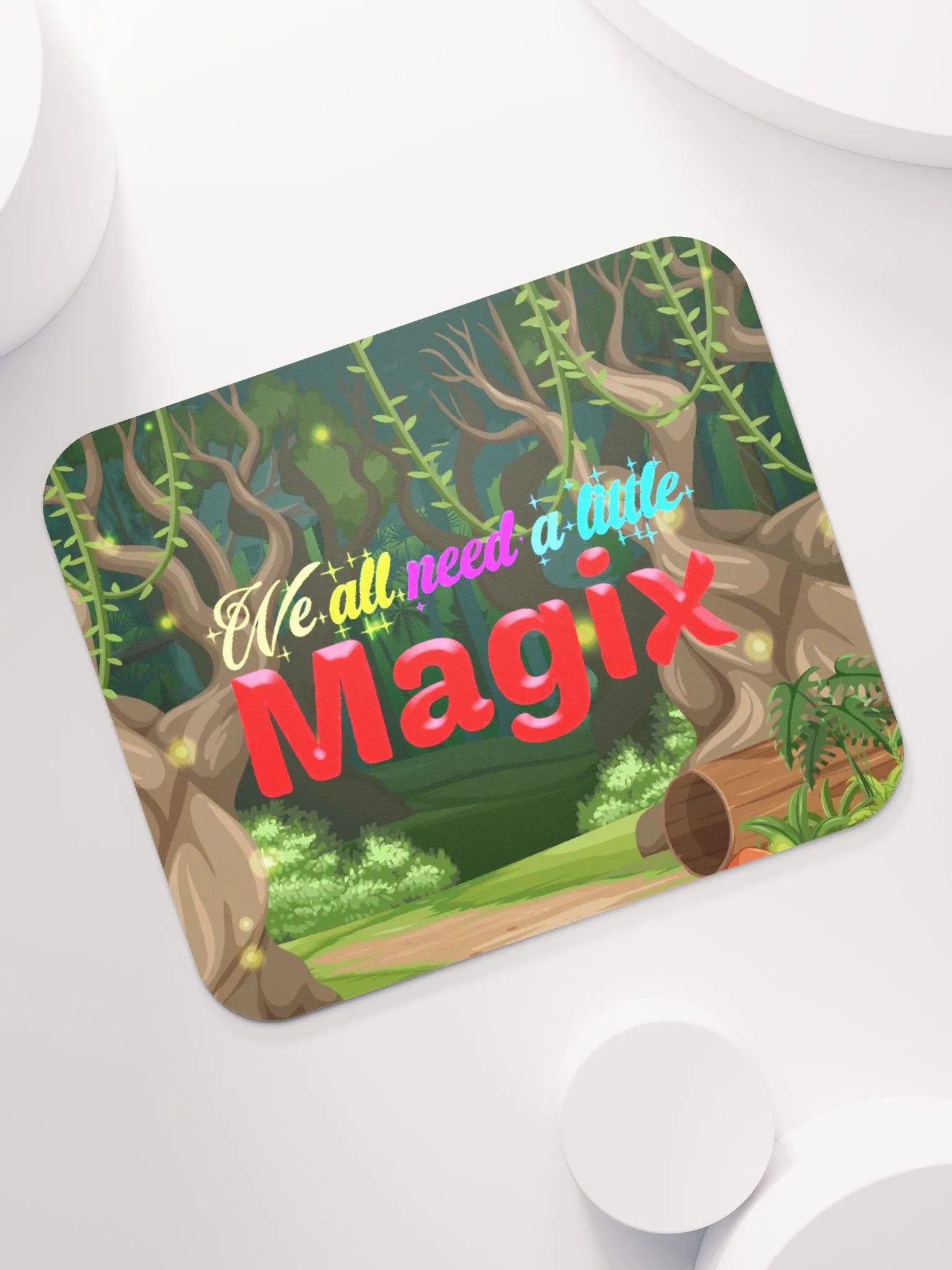 We all need a little Magix mousepad product image (7)