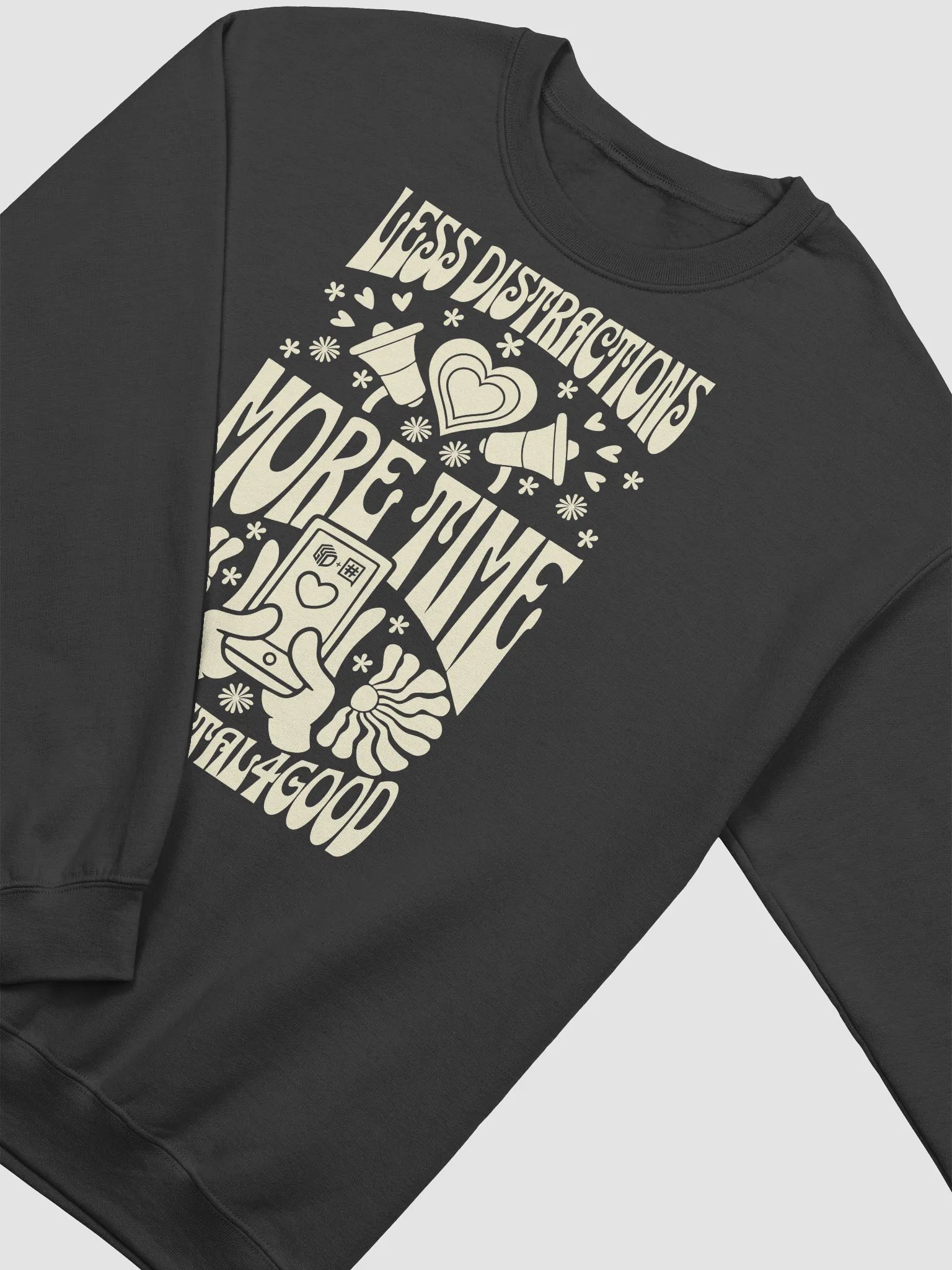 Less Distractions. More Time. Use Digital4Good Sweatshirt product image (2)