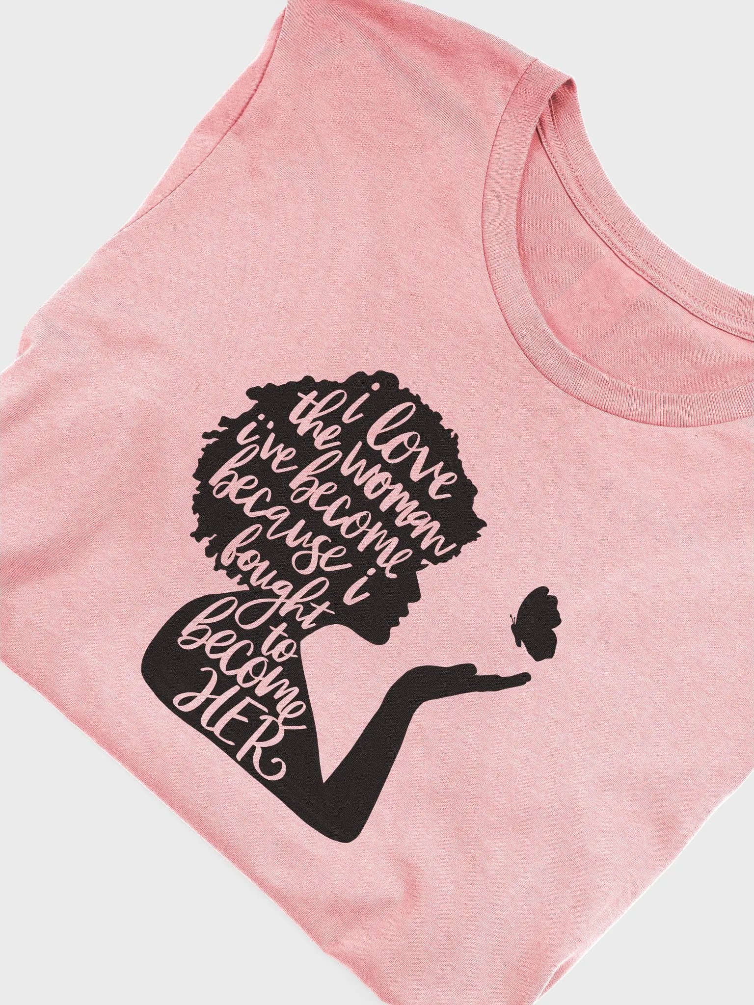 I Love The Woman I've Become... product image (1)