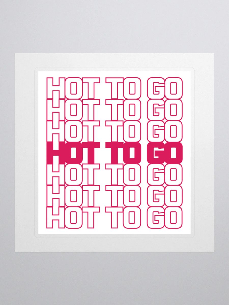 HOT TO GO Sticker product image (2)