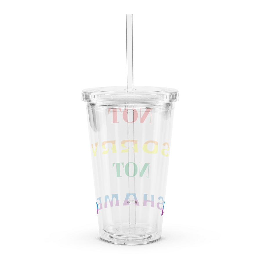 Not Sorry Not Ashamed Drink Cup product image (2)