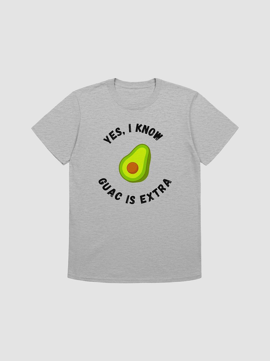 Yes I Know Guac Is Extra Unisex T-Shirt V5 product image (4)