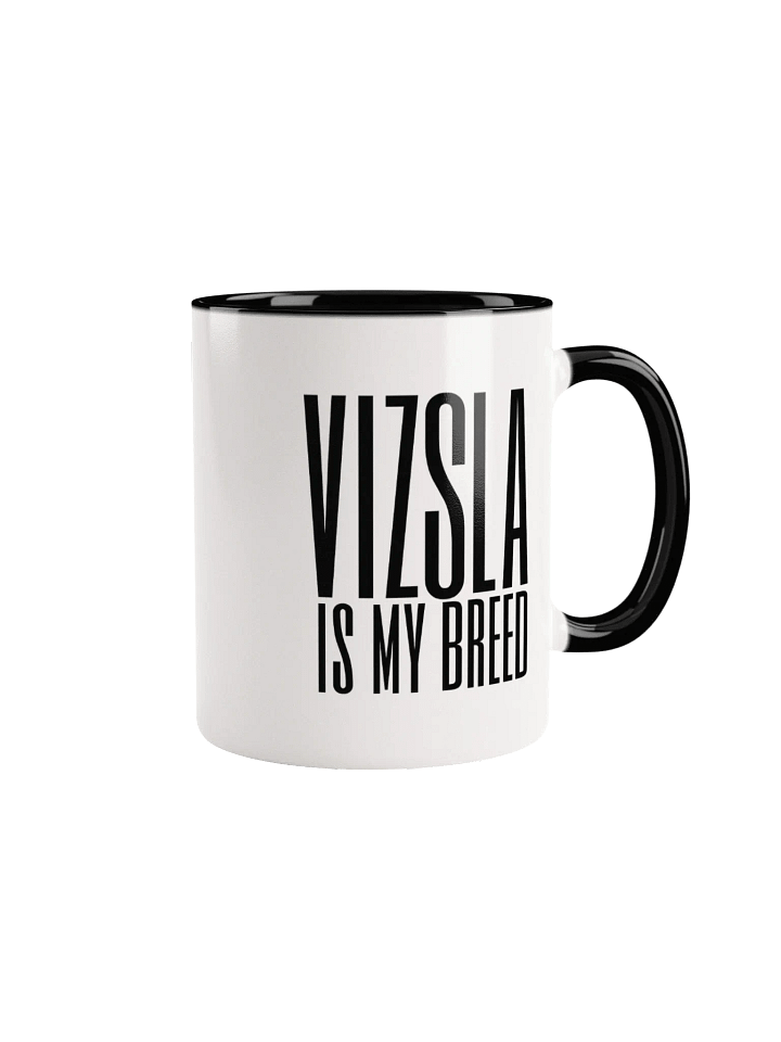 Vizsla Is My Breed Small 11oz Mug For Vizsla Lovers product image (2)