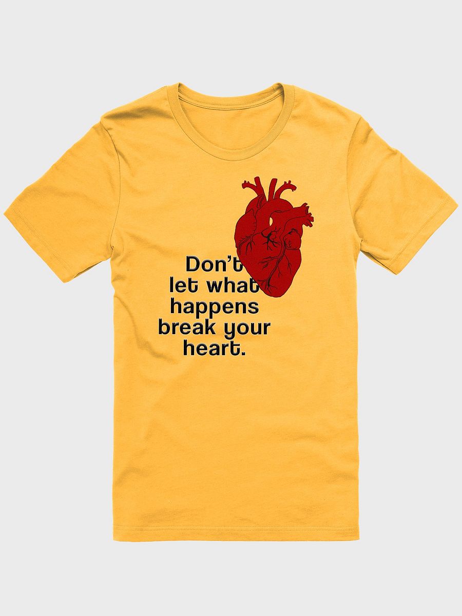 Don't Let What Happens Break Your Heart TShirt product image (1)