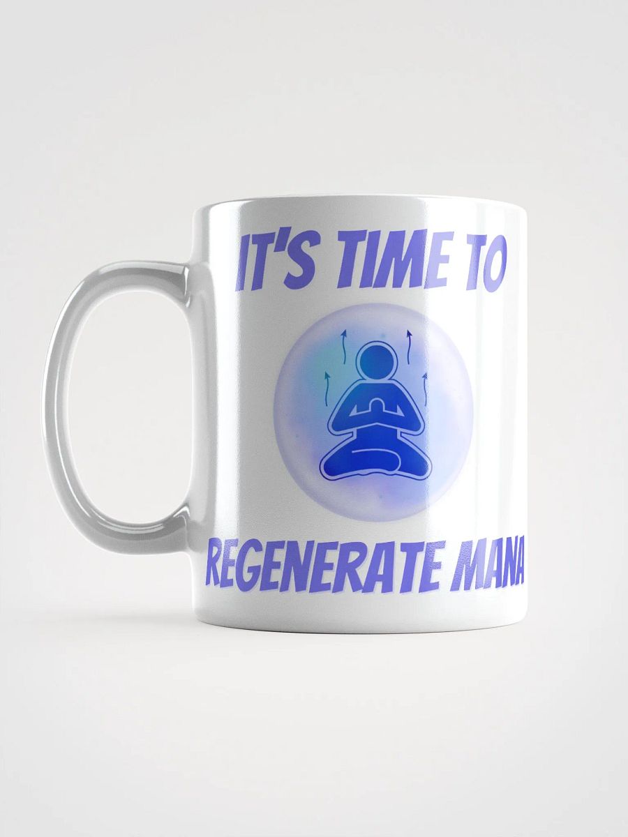 It's time to Regenerate Mana - Mug product image (17)