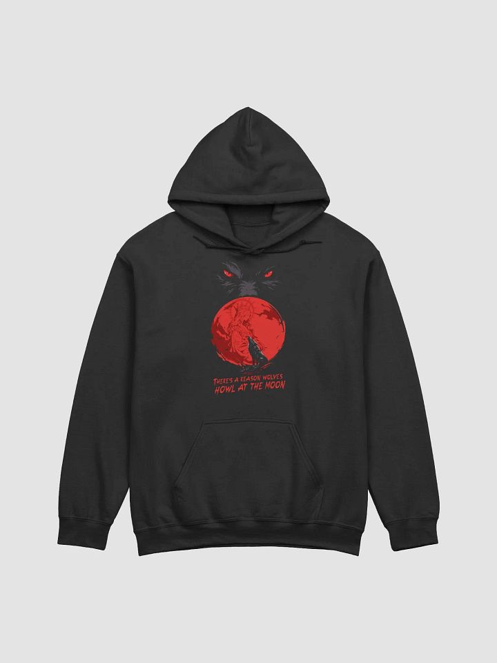 There's A Reason Wolves Howl At The Moon Hoodie product image (1)
