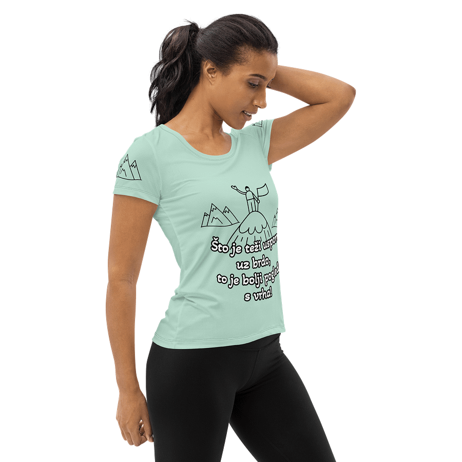 Što je teži uspon uz brdo, to je bolji pogled s vrha! - Women's Athletic T-Shirt product image (4)