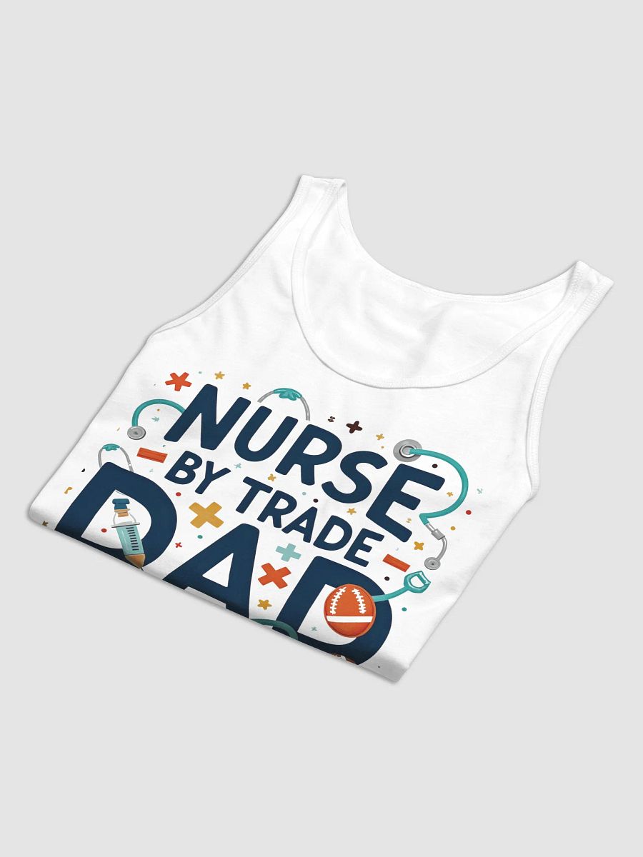 Nurse By Trade, Dad By Promotion Tank product image (7)