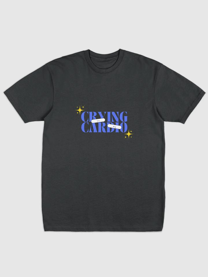 Crying Is My Cardio - Tshirt product image (1)