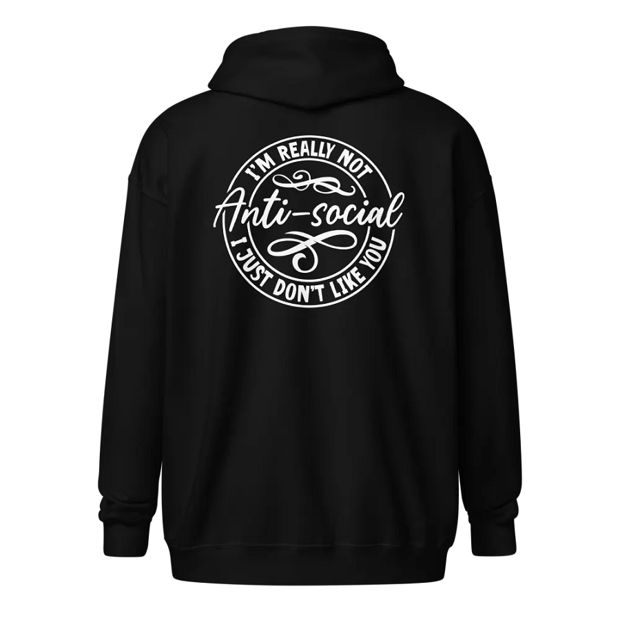 Anti-Social I Don't Like You Zip Up Hoodie (Front & Back) product image (2)