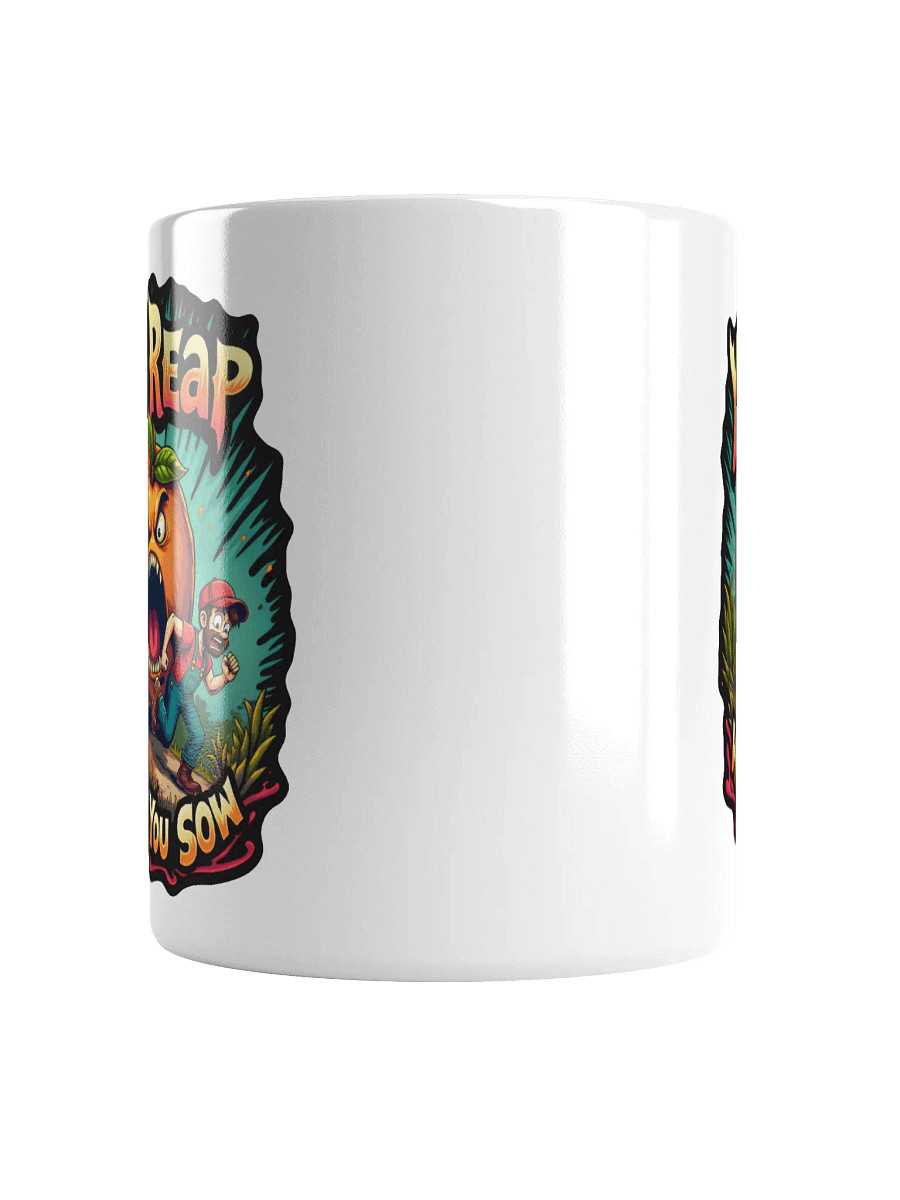 You Reap What You Sow Mug product image (5)