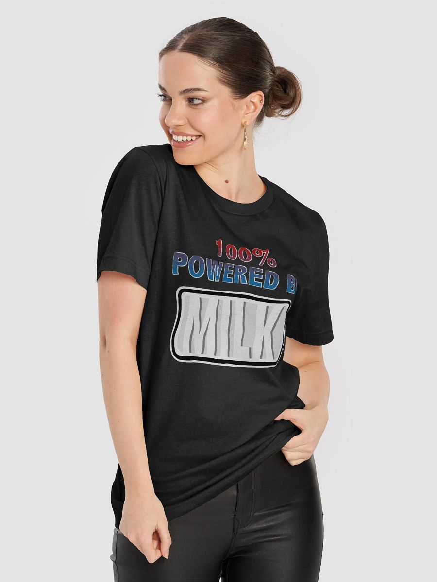 100% Powered By Milk T-Shirt product image (5)