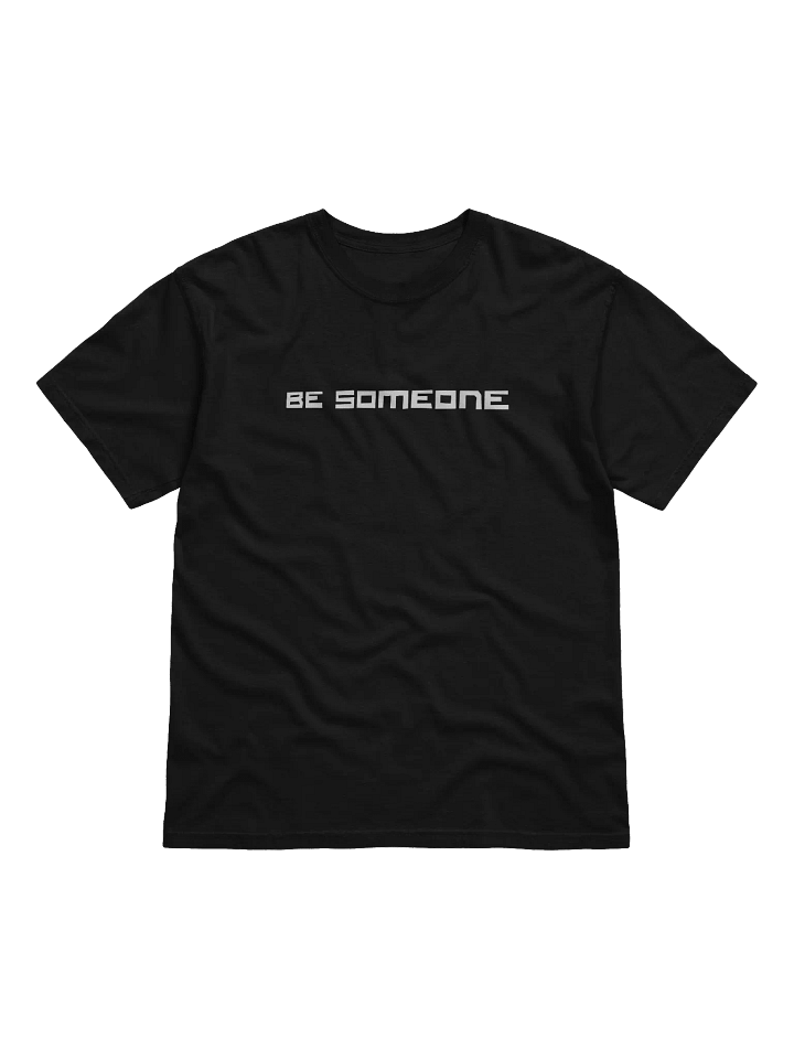 Be Someone Shirt product image (1)