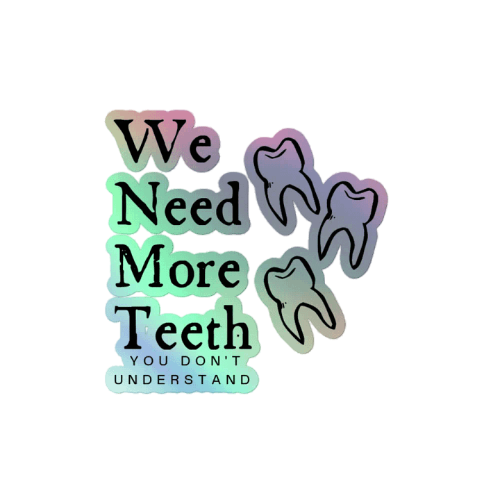 We need more teeth product image (2)