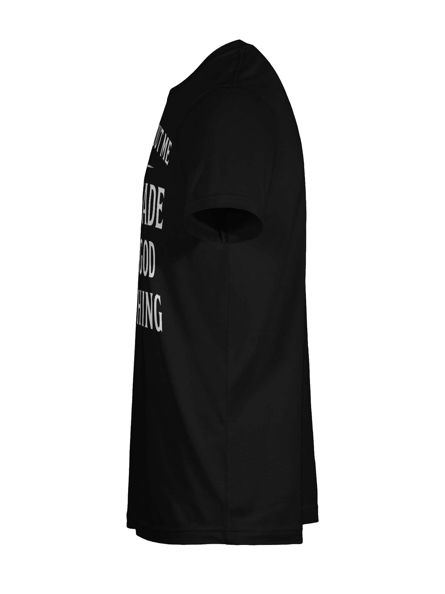 Nothing About Me Is Self-Made I Owe God Everything T-Shirt product image (12)