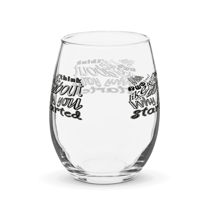 When You Feel Like Quitting Think About Why You Started - Stemless Wine Glass product image (2)