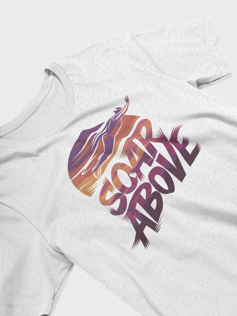 “SOAR ABOVE” t-shirt product image (3)