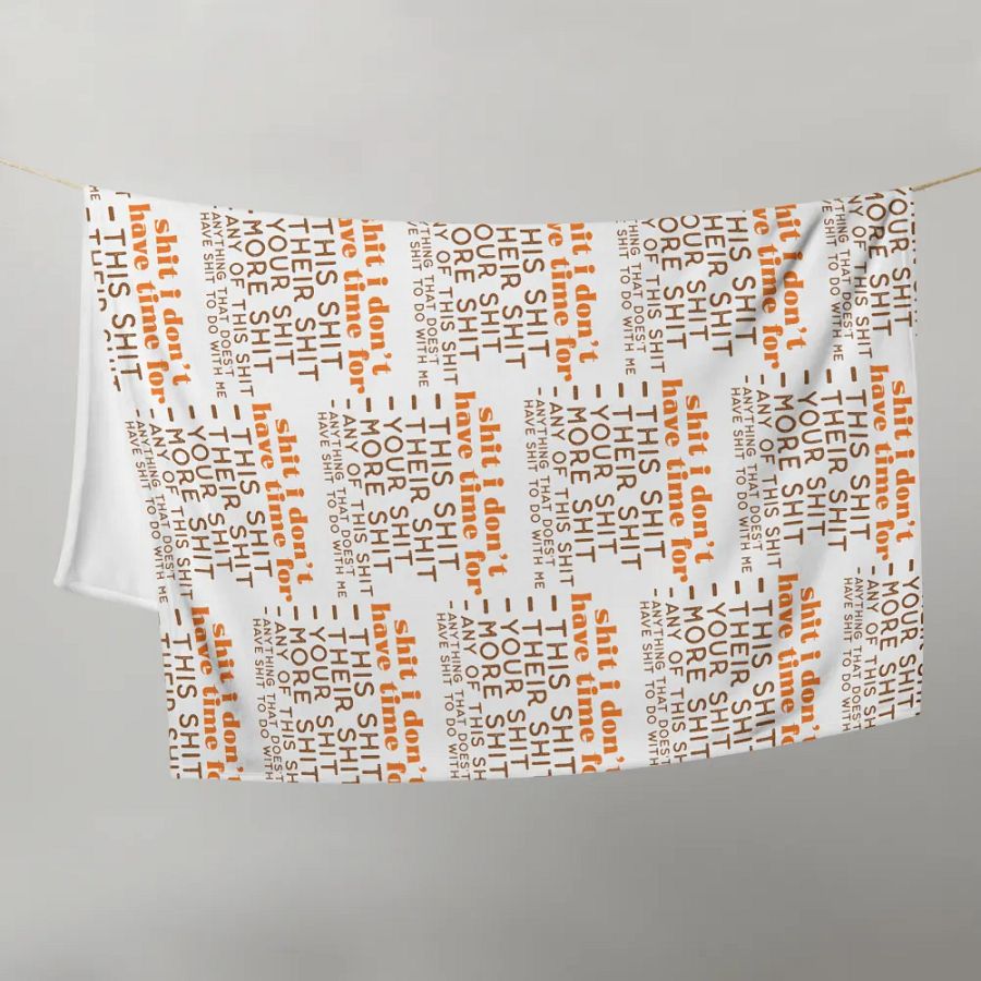 Sh*t I Don't Have Time For Blanket product image (9)