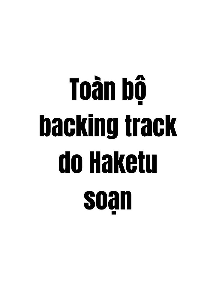 Toàn bộ Backing Tracks của Haketu product image (1)
