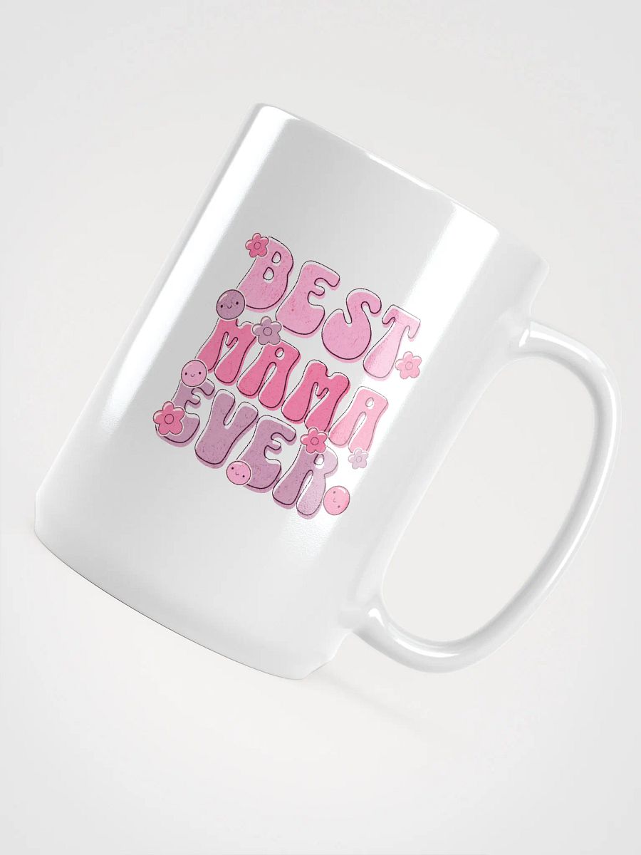 Best Mama Ever White Glossy Mug product image (4)