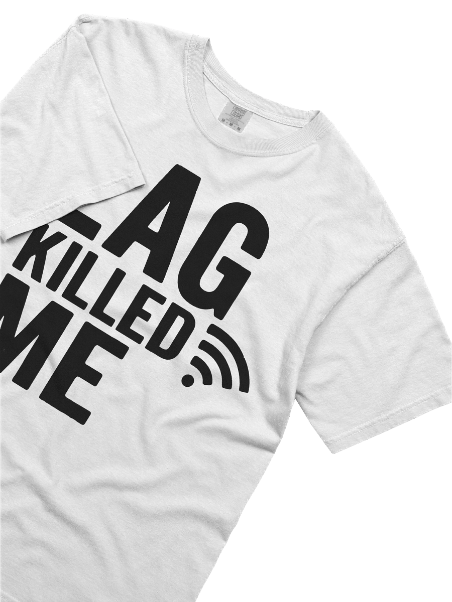 Lag Killed Me Tee (Wi-Fi Rage Edition) product image (3)